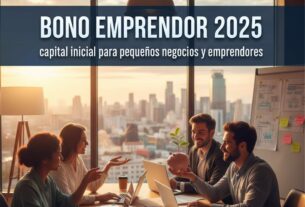 Bono Emprendedor 2025: capital inicial para pequeños negocios y emprendedores